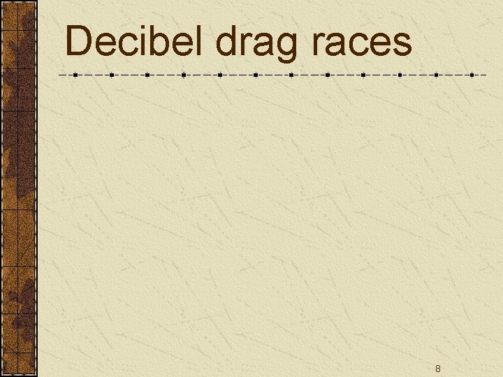 Decibel drag races 8 