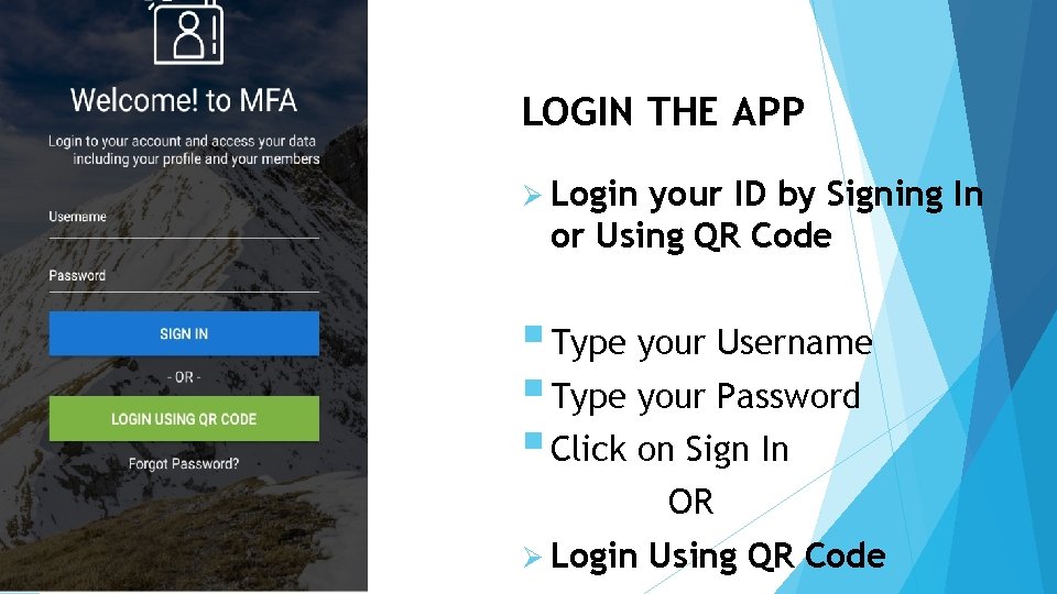 LOGIN THE APP Ø Login your ID by Signing In or Using QR Code