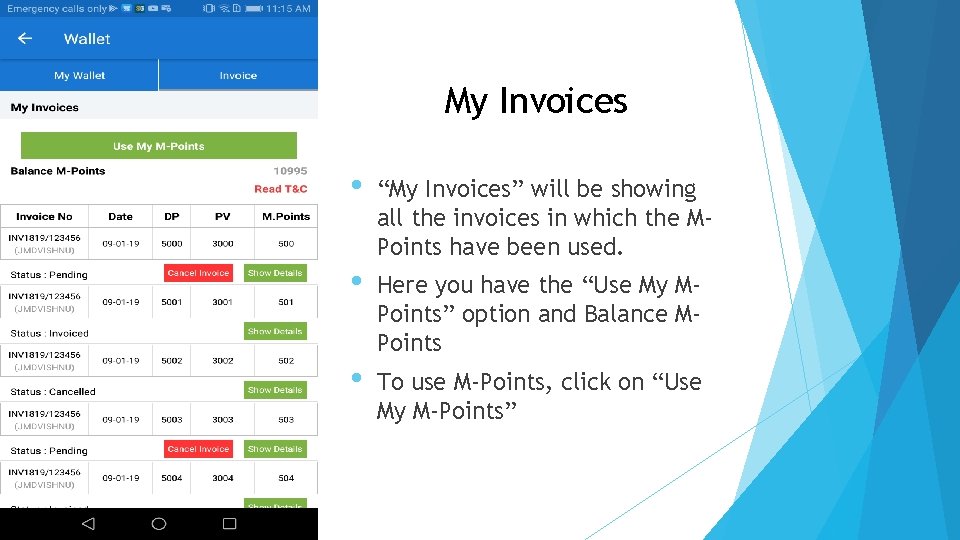 My Invoices • “My Invoices” will be showing all the invoices in which the