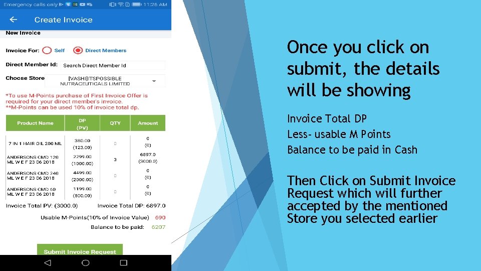 Once you click on submit, the details will be showing Invoice Total DP Less-