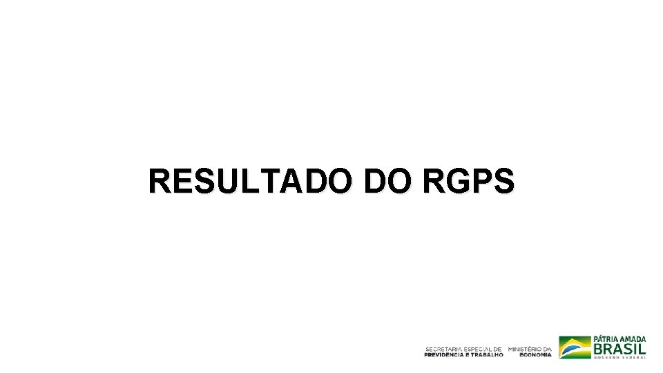 RESULTADO DO RGPS 