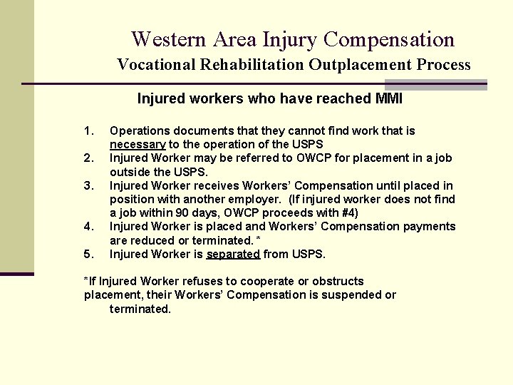 Western Area Injury Compensation Vocational Rehabilitation Outplacement Process Injured workers who have reached MMI