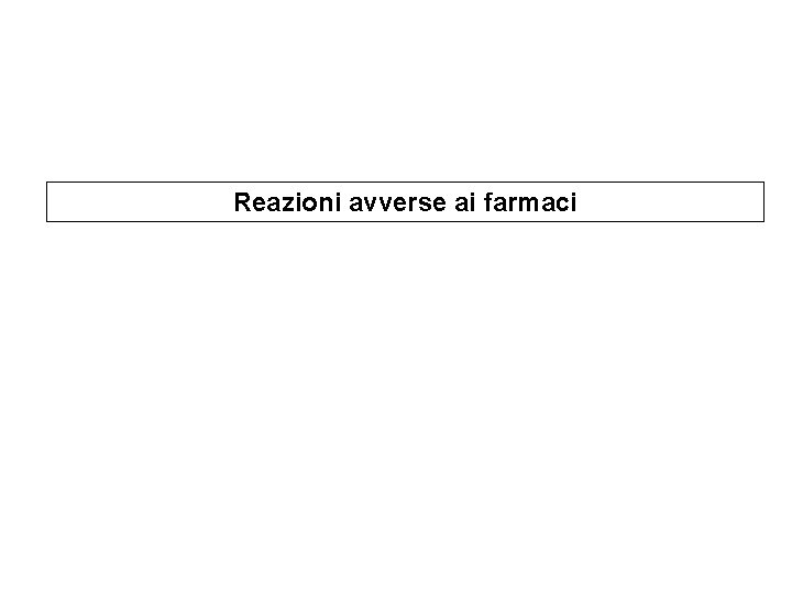 Reazioni avverse ai farmaci 