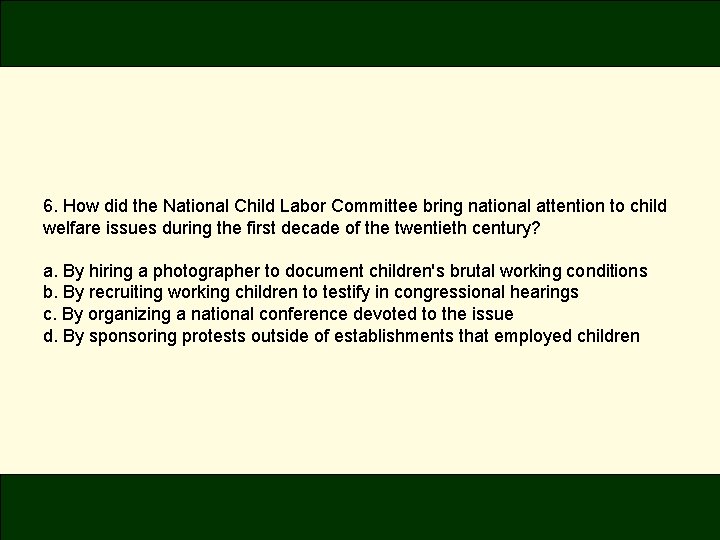 6. How did the National Child Labor Committee bring national attention to child welfare 6. How did the National Child Labor Committee bring national attention to child welfare