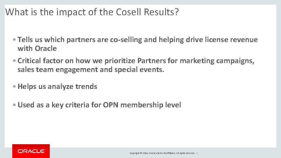 What is the impact of the Cosell Results? • Tells us which partners are