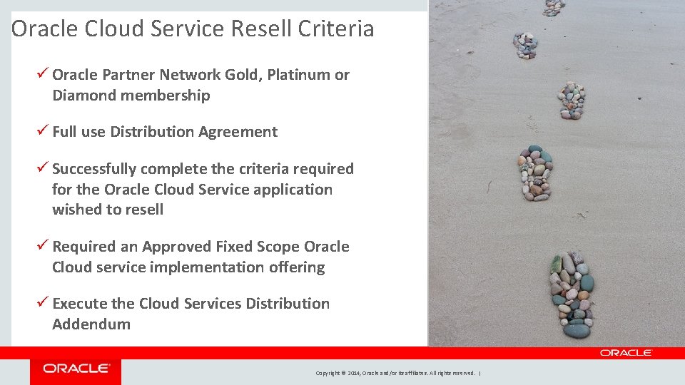 Oracle Cloud Service Resell Criteria ü Oracle Partner Network Gold, Platinum or Diamond membership