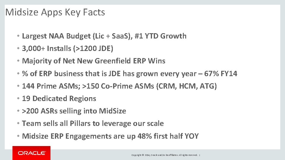 Midsize Apps Key Facts • Largest NAA Budget (Lic + Saa. S), #1 YTD