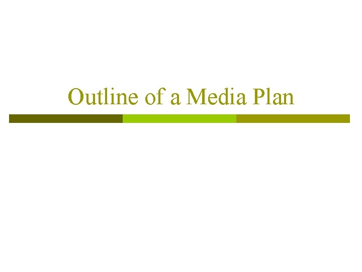 Outline of a Media Plan 