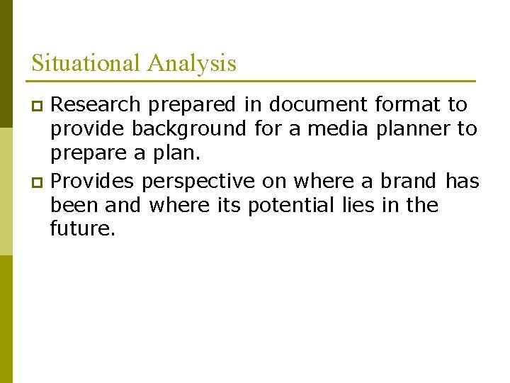 Situational Analysis Research prepared in document format to provide background for a media planner