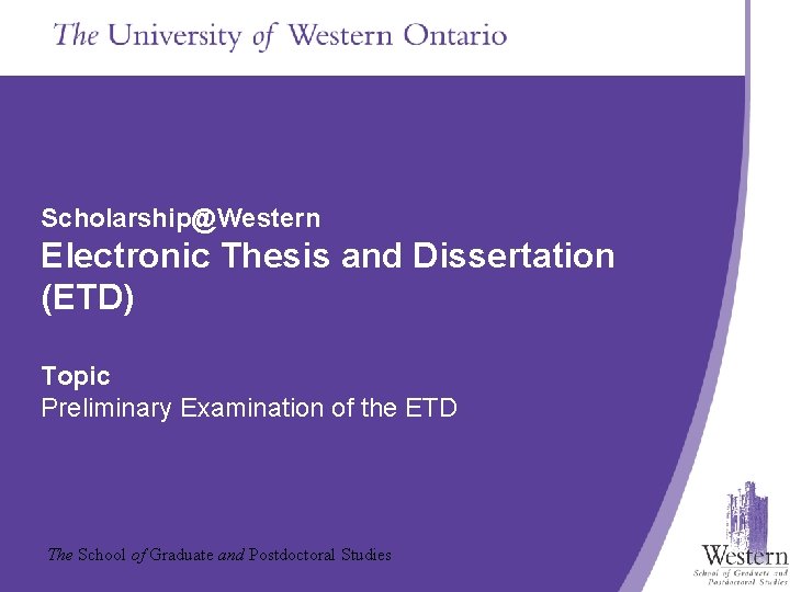 Scholarship@Western Electronic Thesis and Dissertation (ETD) Topic Presentation Title Goes in Here Preliminary Examination