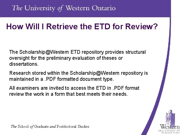 How Will I Retrieve the ETD for Review? The Scholarship@Western ETD repository provides structural