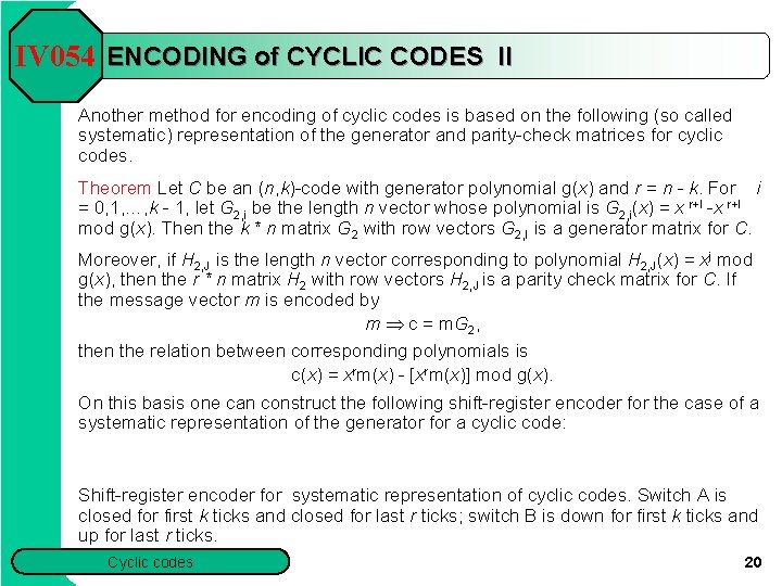 IV 054 ENCODING of CYCLIC CODES II Another method for encoding of cyclic codes