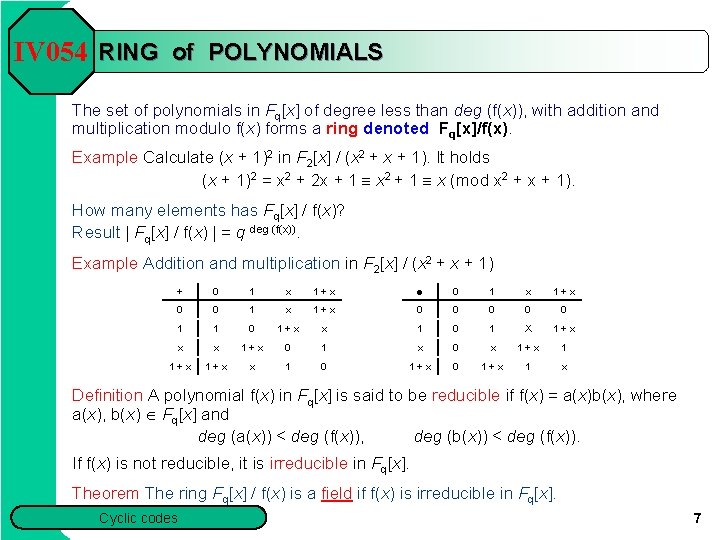 IV 054 RING of POLYNOMIALS The set of polynomials in Fq[x] of degree less