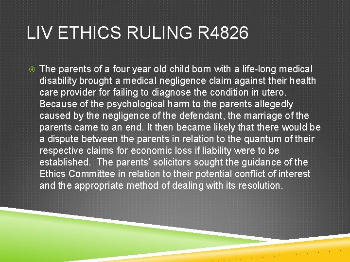 LIV ETHICS RULING R 4826 The parents of a four year old child born