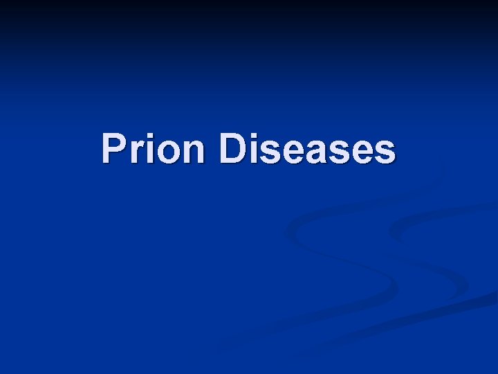 Prion Diseases 