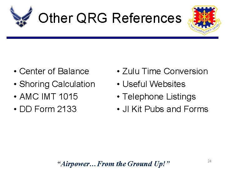 Other QRG References • Center of Balance • Shoring Calculation • AMC IMT 1015 Other QRG References • Center of Balance • Shoring Calculation • AMC IMT 1015
