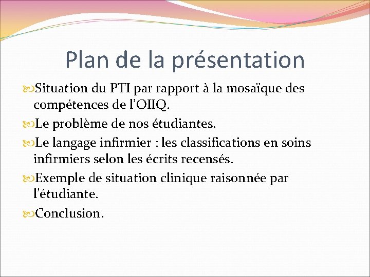 Plan de la présentation Situation du PTI par rapport à la mosaïque des compétences