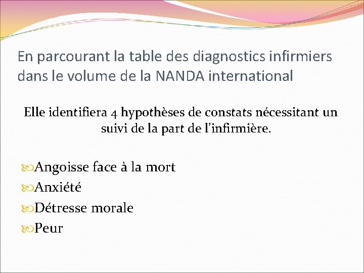 En parcourant la table des diagnostics infirmiers dans le volume de la NANDA international En parcourant la table des diagnostics infirmiers dans le volume de la NANDA international