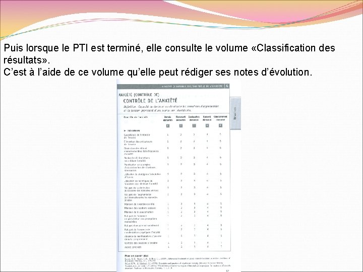 Puis lorsque le PTI est terminé, elle consulte le volume «Classification des résultats» .