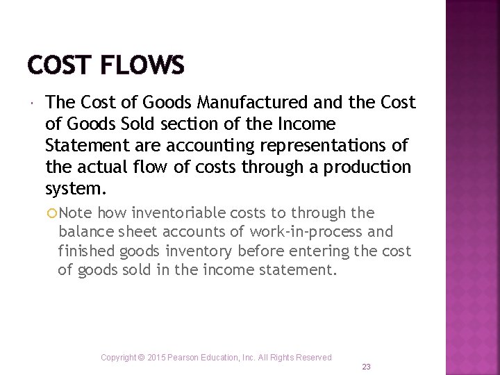 COST FLOWS The Cost of Goods Manufactured and the Cost of Goods Sold section