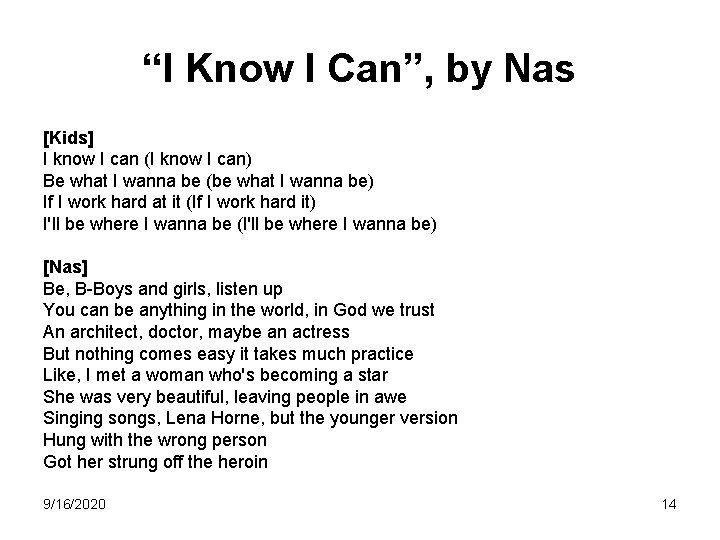 “I Know I Can”, by Nas [Kids] I know I can (I know I