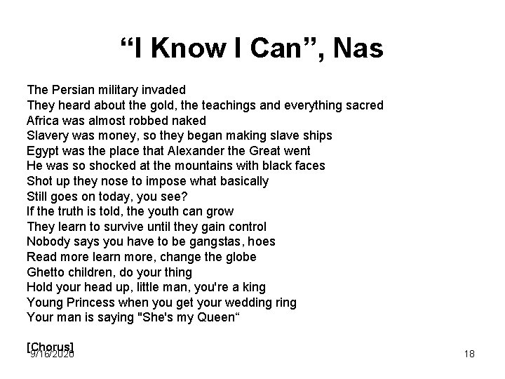 “I Know I Can”, Nas The Persian military invaded They heard about the gold,