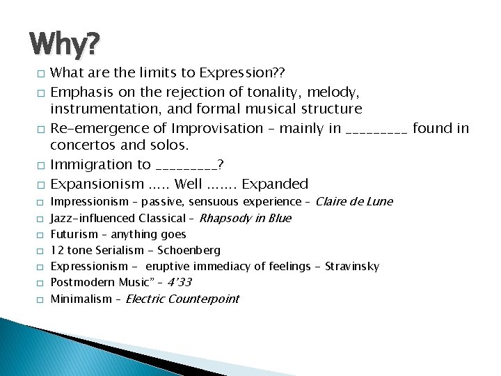 Why? � � � What are the limits to Expression? ? Emphasis on the