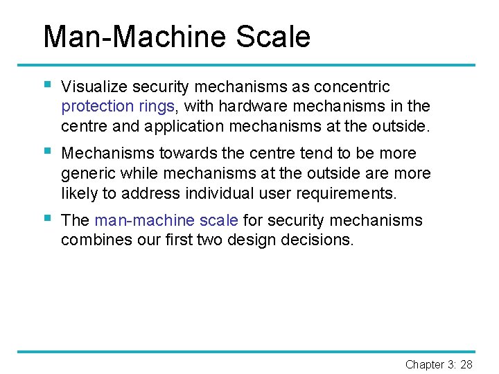 Man-Machine Scale § Visualize security mechanisms as concentric protection rings, with hardware mechanisms in