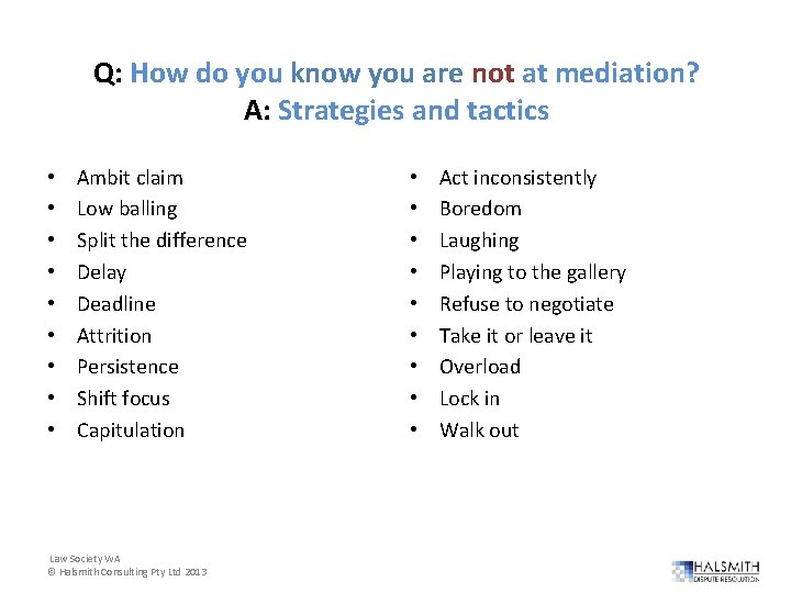 Q: How do you know you are not at mediation? A: Strategies and tactics