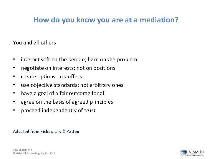 How do you know you are at a mediation? You and all others •
