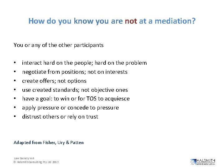 How do you know you are not at a mediation? You or any of