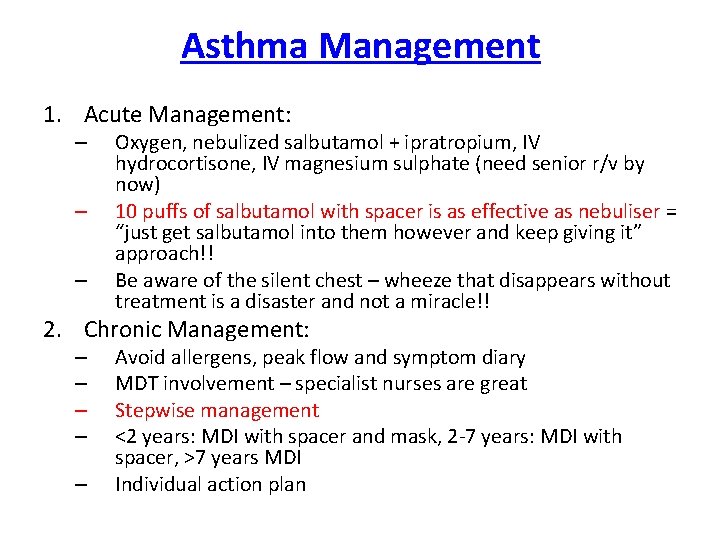 Asthma Management 1. Acute Management: – – – Oxygen, nebulized salbutamol + ipratropium, IV