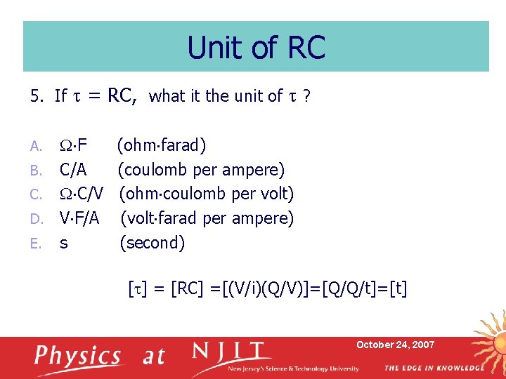 Unit of RC 5. If = RC, what it the unit of ? F