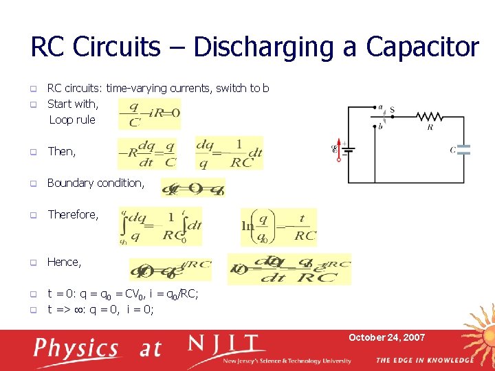 RC Circuits – Discharging a Capacitor RC circuits: time-varying currents, switch to b q