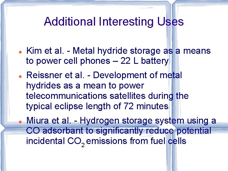 Additional Interesting Uses Kim et al. - Metal hydride storage as a means to