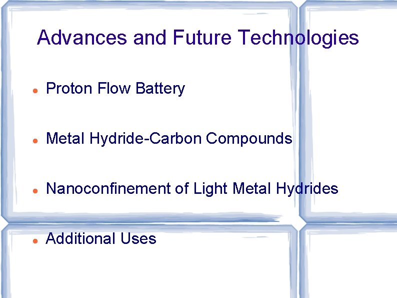 Advances and Future Technologies Proton Flow Battery Metal Hydride-Carbon Compounds Nanoconfinement of Light Metal