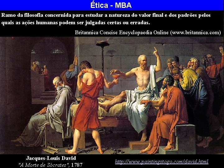 Ética - MBA Ramo da filosofia concernida para estudar natureza do valorvalue final eand