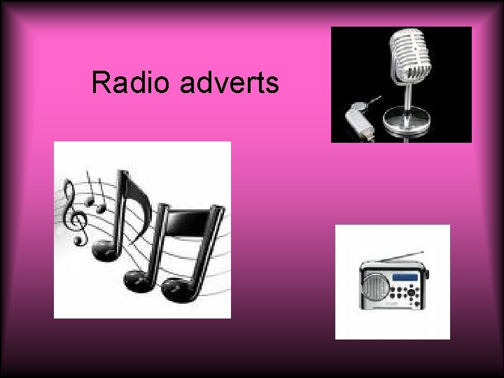 Radio adverts 