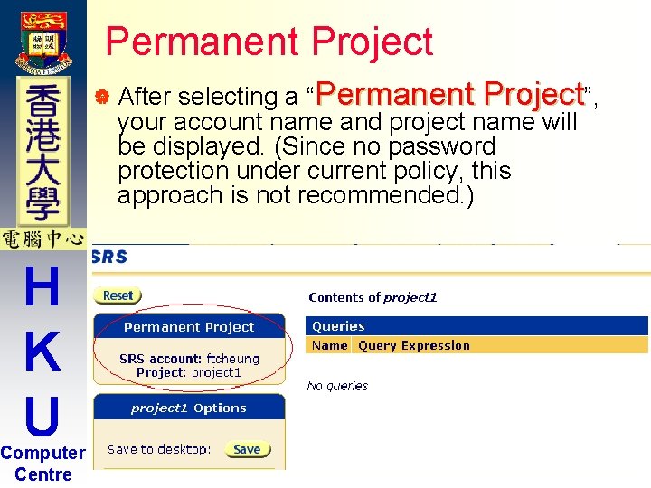 Permanent Project selecting a “Permanent Project”, your account name and project name will be Permanent Project selecting a “Permanent Project”, your account name and project name will be