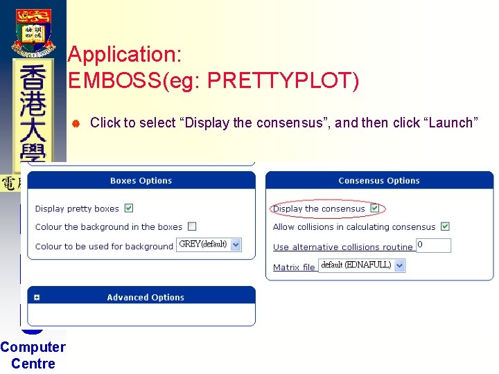 Application: EMBOSS(eg: PRETTYPLOT) | H K U Computer Centre Click to select “Display the Application: EMBOSS(eg: PRETTYPLOT) | H K U Computer Centre Click to select “Display the