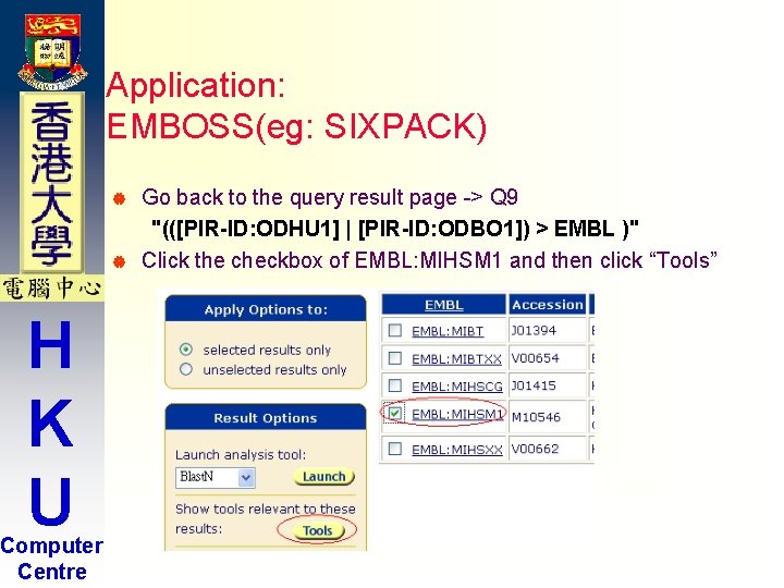 Application: EMBOSS(eg: SIXPACK) Go back to the query result page -> Q 9 "(([PIR-ID: Application: EMBOSS(eg: SIXPACK) Go back to the query result page -> Q 9 "(([PIR-ID:
