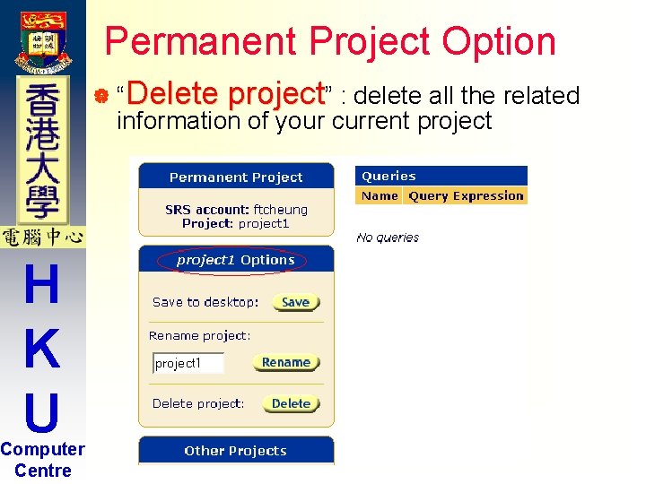 Permanent Project Option | “Delete project” : delete all the related information of your Permanent Project Option | “Delete project” : delete all the related information of your
