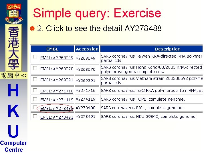 Simple query: Exercise | 2. H K U Computer Centre Click to see the Simple query: Exercise | 2. H K U Computer Centre Click to see the
