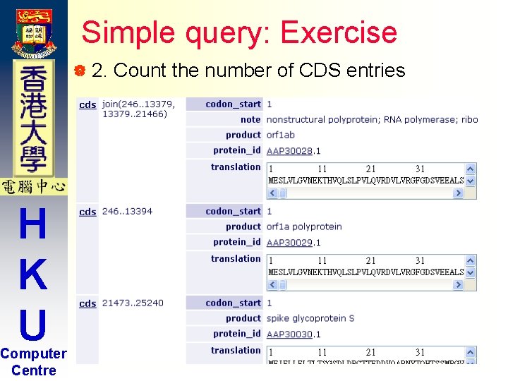 Simple query: Exercise | 2. H K U Computer Centre Count the number of Simple query: Exercise | 2. H K U Computer Centre Count the number of