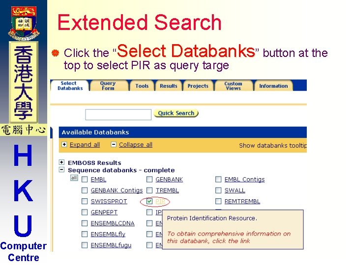 Extended Search | H K U Computer Centre Click the “Select Databanks” button at Extended Search | H K U Computer Centre Click the “Select Databanks” button at