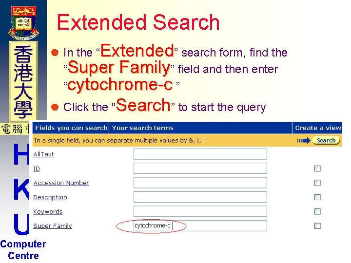 Extended Search | | H K U Computer Centre In the “Extended” search form, Extended Search | | H K U Computer Centre In the “Extended” search form,