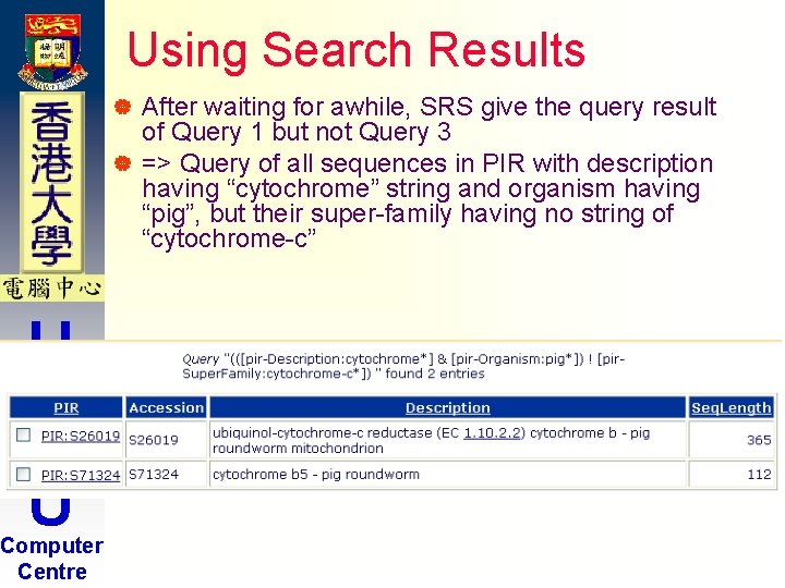 Using Search Results After waiting for awhile, SRS give the query result of Query Using Search Results After waiting for awhile, SRS give the query result of Query