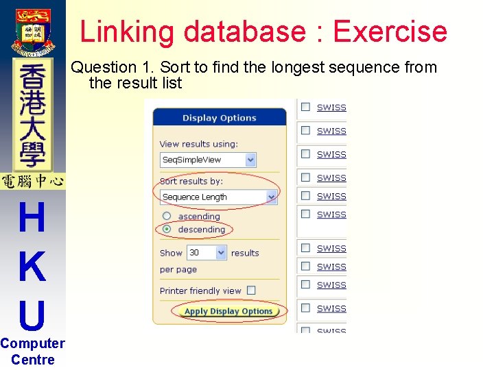 Linking database : Exercise Question 1. Sort to find the longest sequence from the Linking database : Exercise Question 1. Sort to find the longest sequence from the