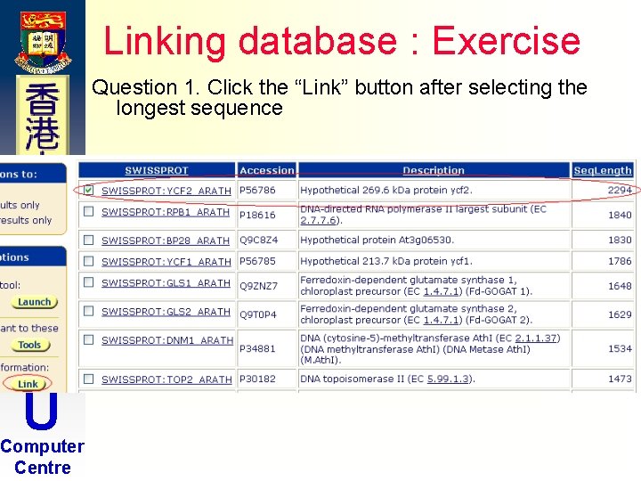 Linking database : Exercise Question 1. Click the “Link” button after selecting the longest Linking database : Exercise Question 1. Click the “Link” button after selecting the longest