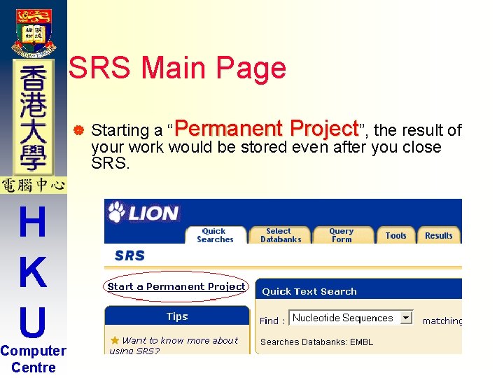 SRS Main Page | H K U Computer Centre Starting a “Permanent Project”, the SRS Main Page | H K U Computer Centre Starting a “Permanent Project”, the